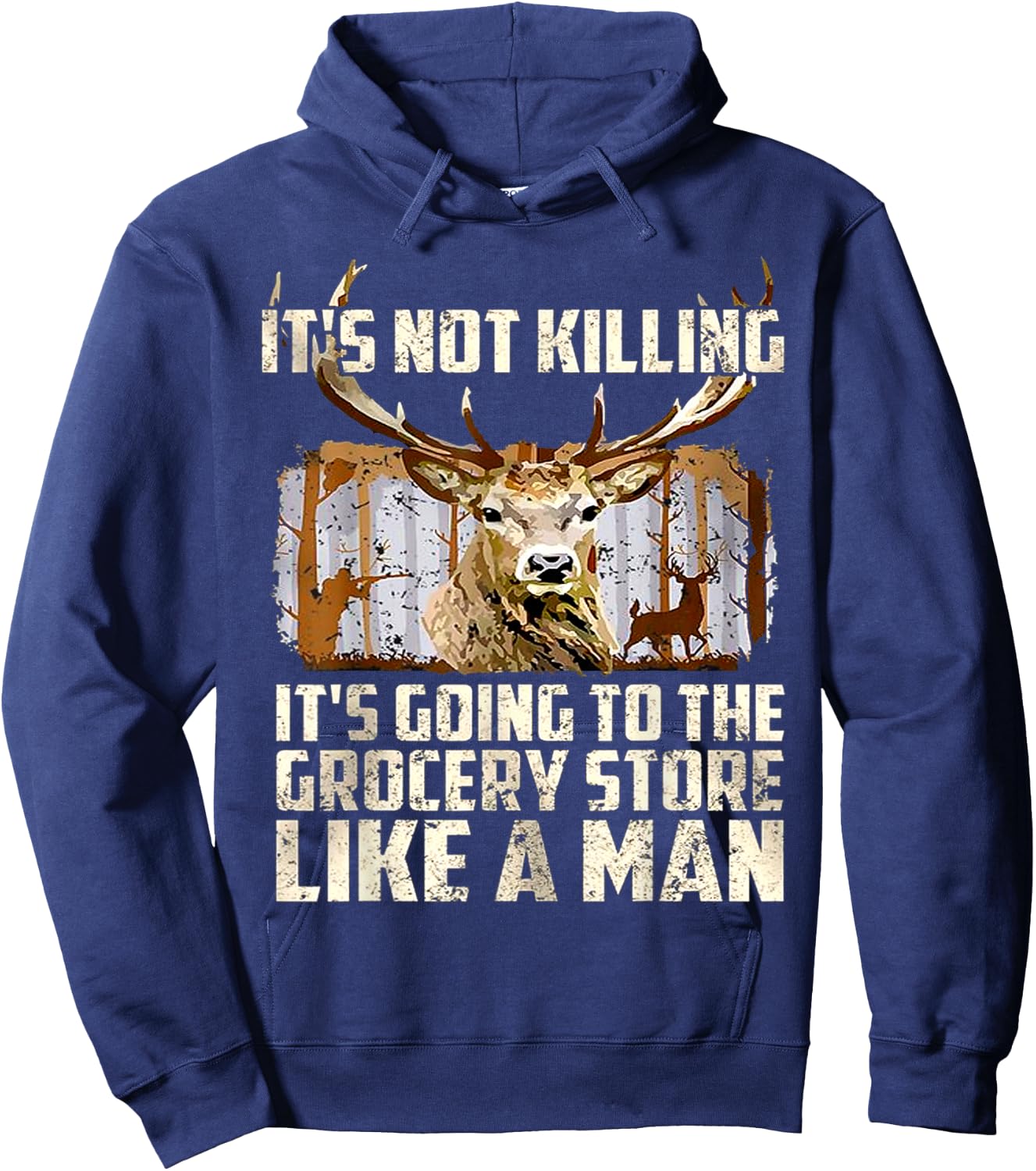 It's Not Killing It's Going To The Grocery Store Like A Man Hoodie - Hoodie | Navy