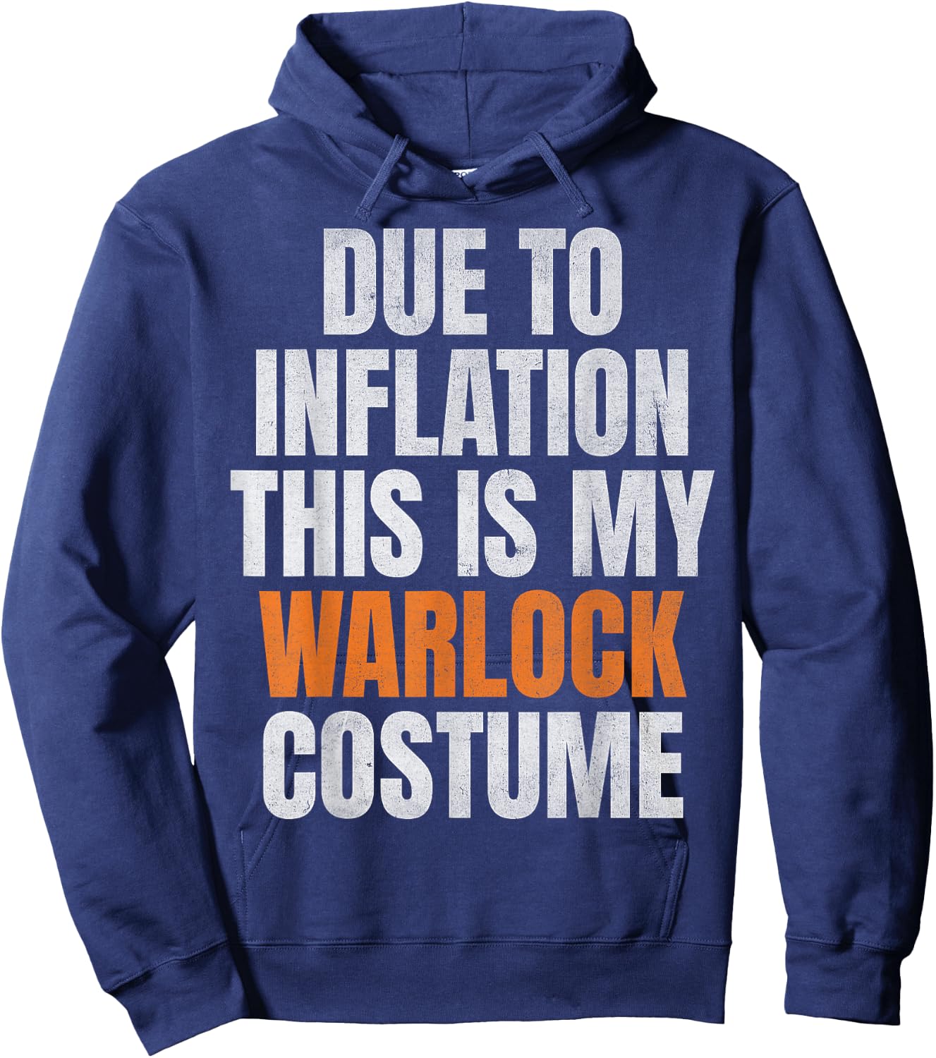 Due To Inflation This Is My Warlock Costume Halloween 2024 Hoodie - Hoodie | Navy