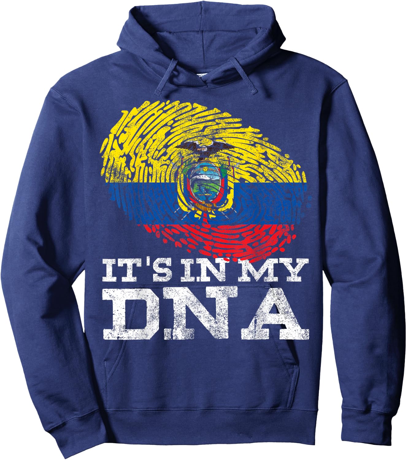 It's in My DNA Ecuadorian Hispanic Gifts Cool Ecuador Flag Hoodie - Hoodie | Navy