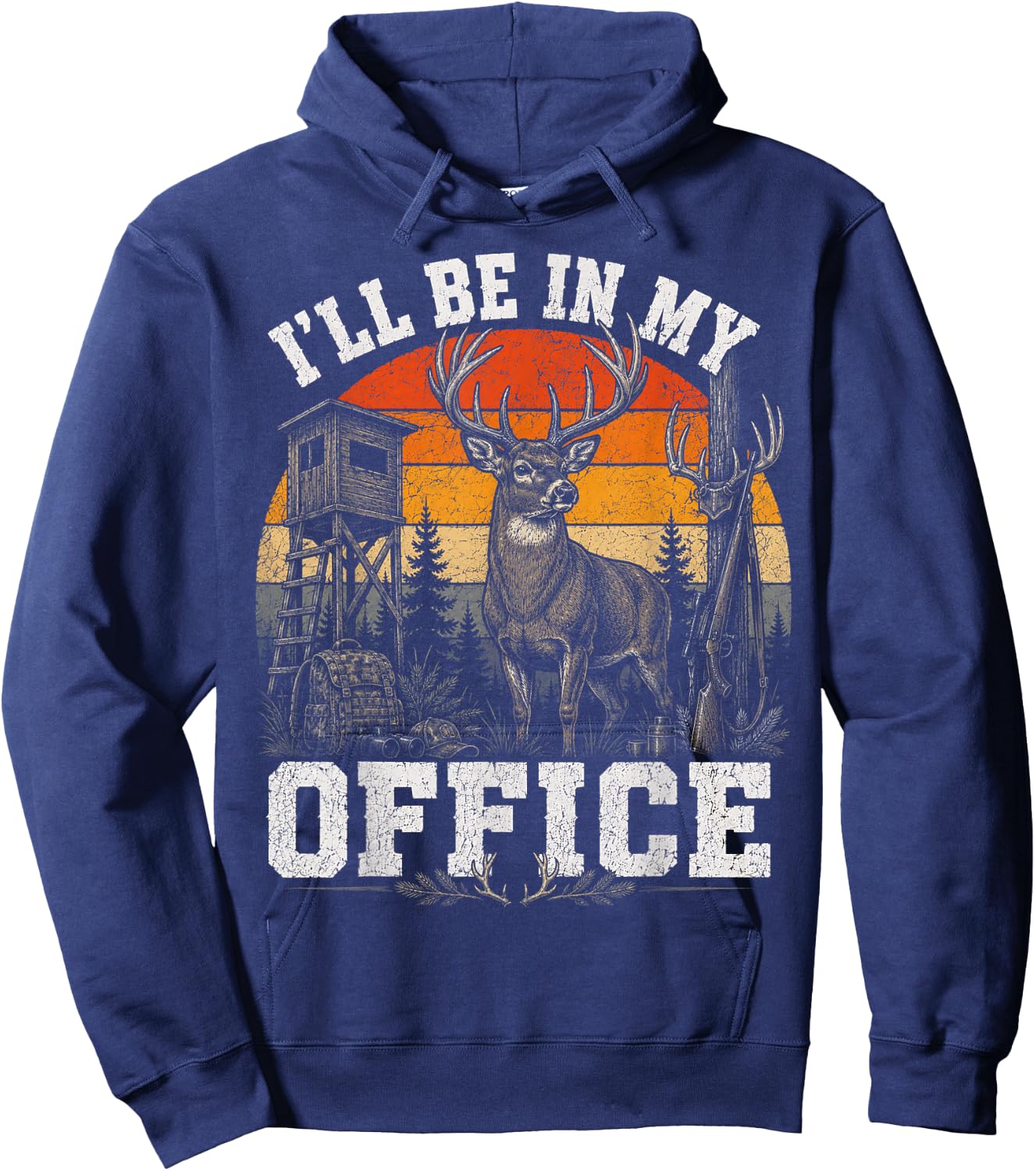 I'll Be in My Office Deer Hunting Fathers Day Husband Wife Hoodie - Hoodie | Navy