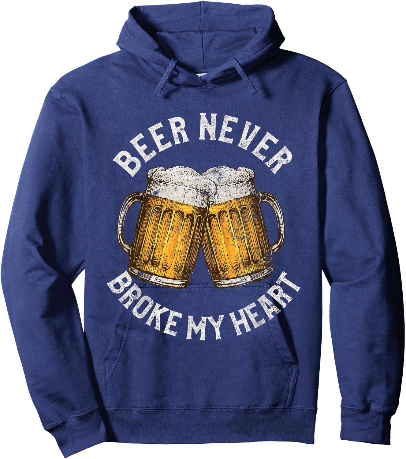 Funny Alcohol Themed Gifts Beer Never Broke My Heart Hoodie - Hoodie | Navy