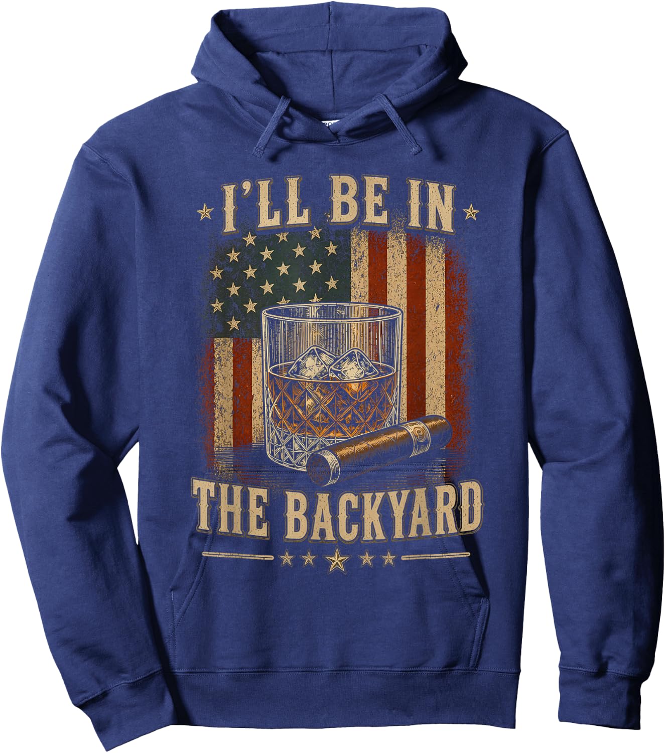 I'll Be in The Backyard Funny Cigar and Bourbon Lovers Hoodie - Hoodie | Navy