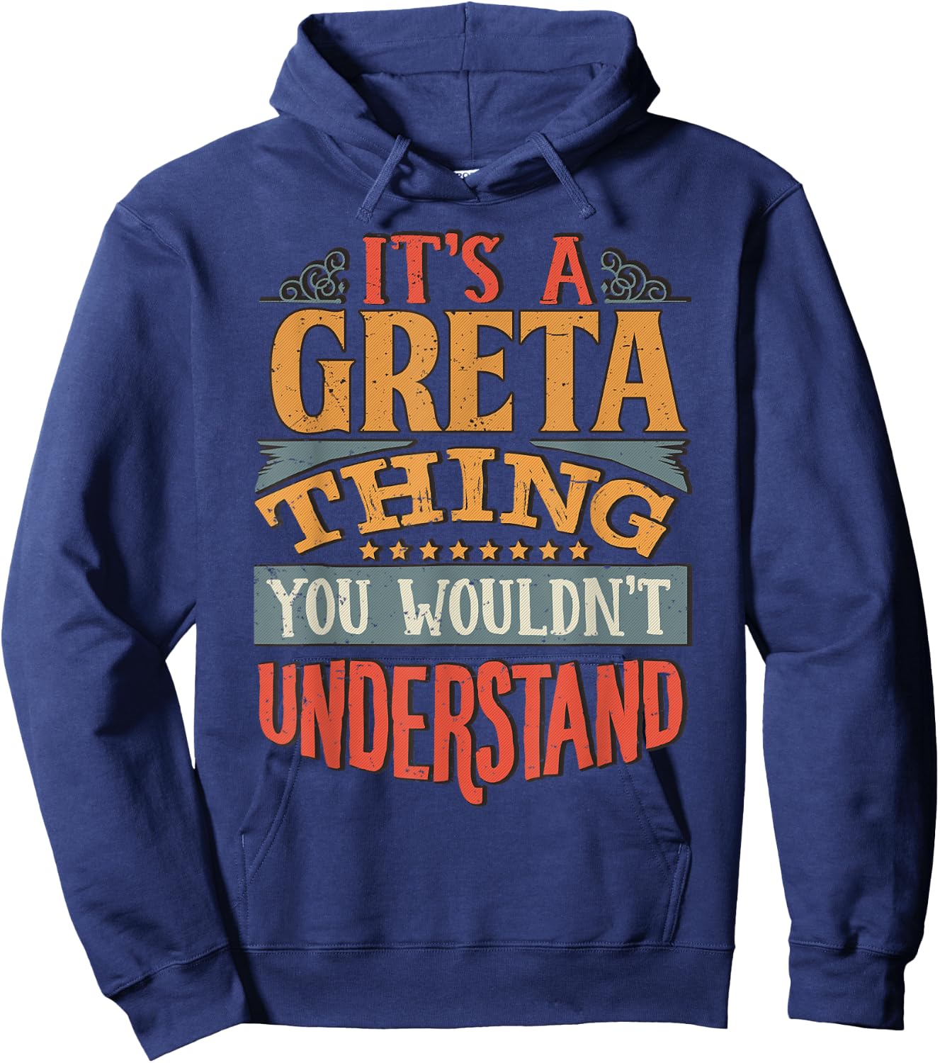 It's A Greta Thing You Wouldn't Understand Hoodie - Hoodie | Navy