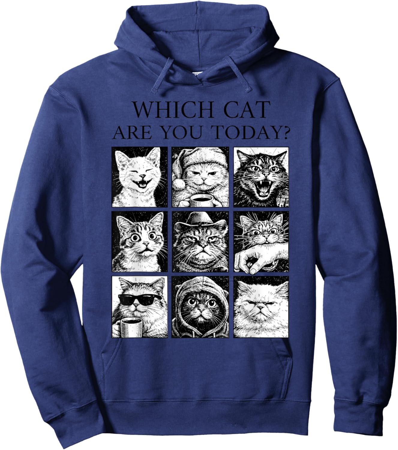 Which Cat are You Today Funny Retro Viral Relatable Cat Meme Hoodie - Hoodie | Navy