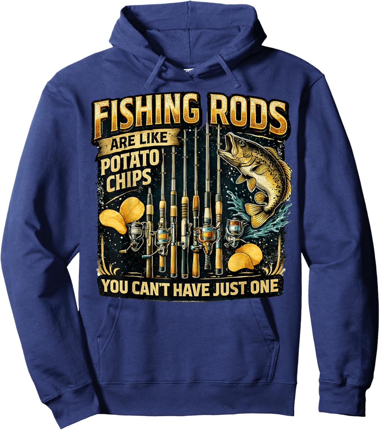 Fishing Rods are Like Potato Chips Fun Fishing Humor Hoodie - Hoodie | Navy