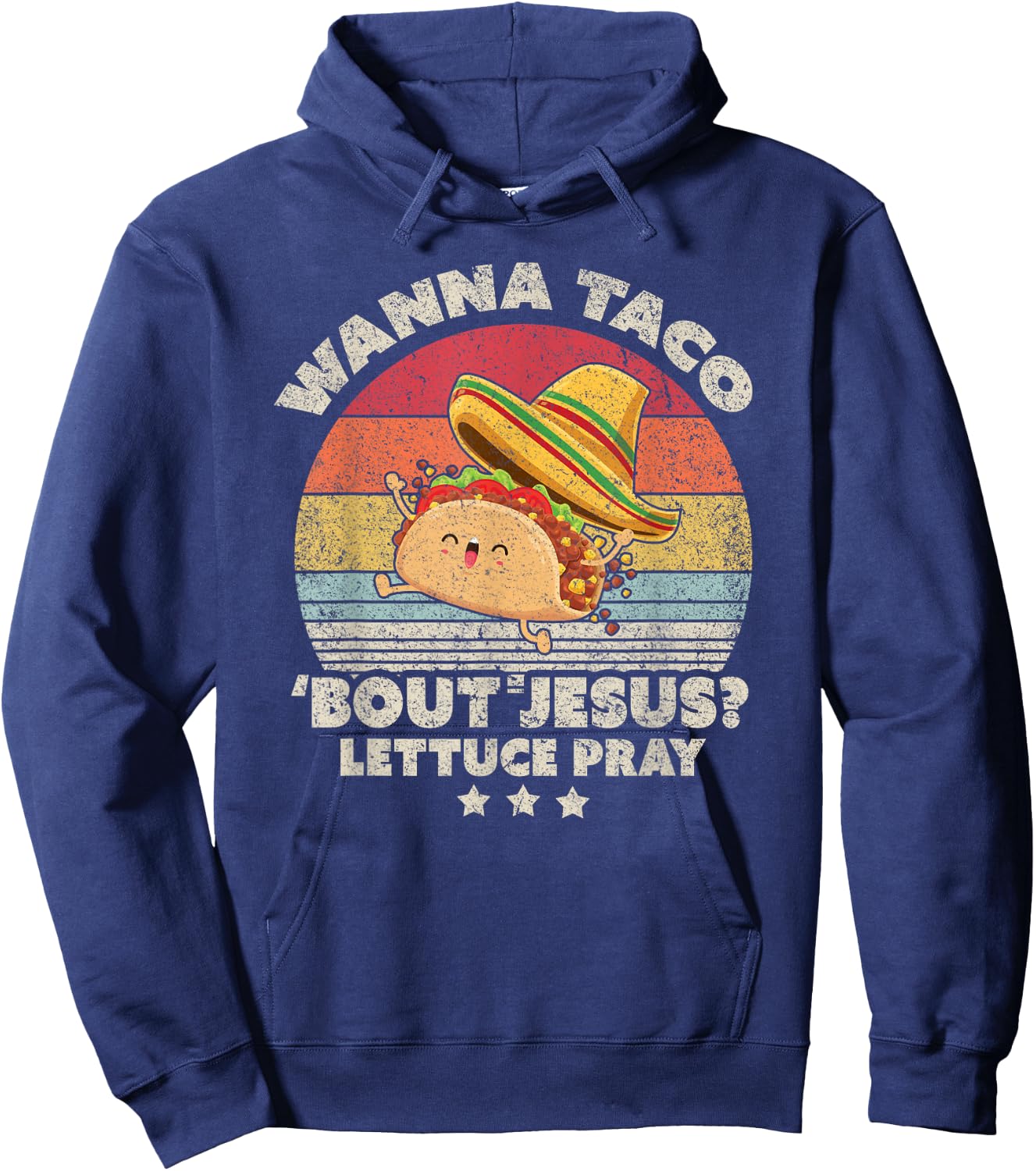 Christian, Christian, Wanna Taco Bout Jesus, Lettuce Pray Hoodie - Hoodie | Navy