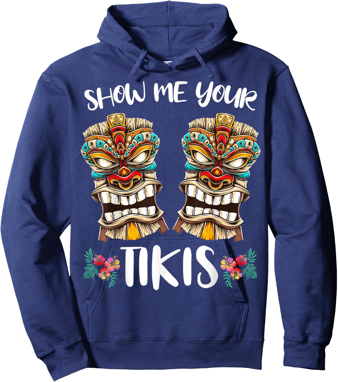 Show me your Tikis Hawaiian Tiki Mask Boobs Aloha Hawaii Hoodie - Hoodie | Navy