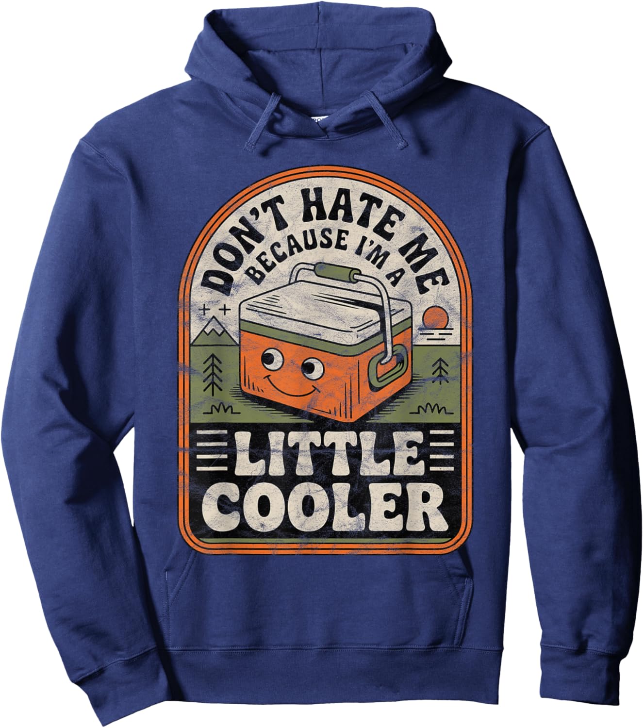 Don’t Hate Me Because I’m a Little Cooler Retro Funny Meme Hoodie - Hoodie | Navy