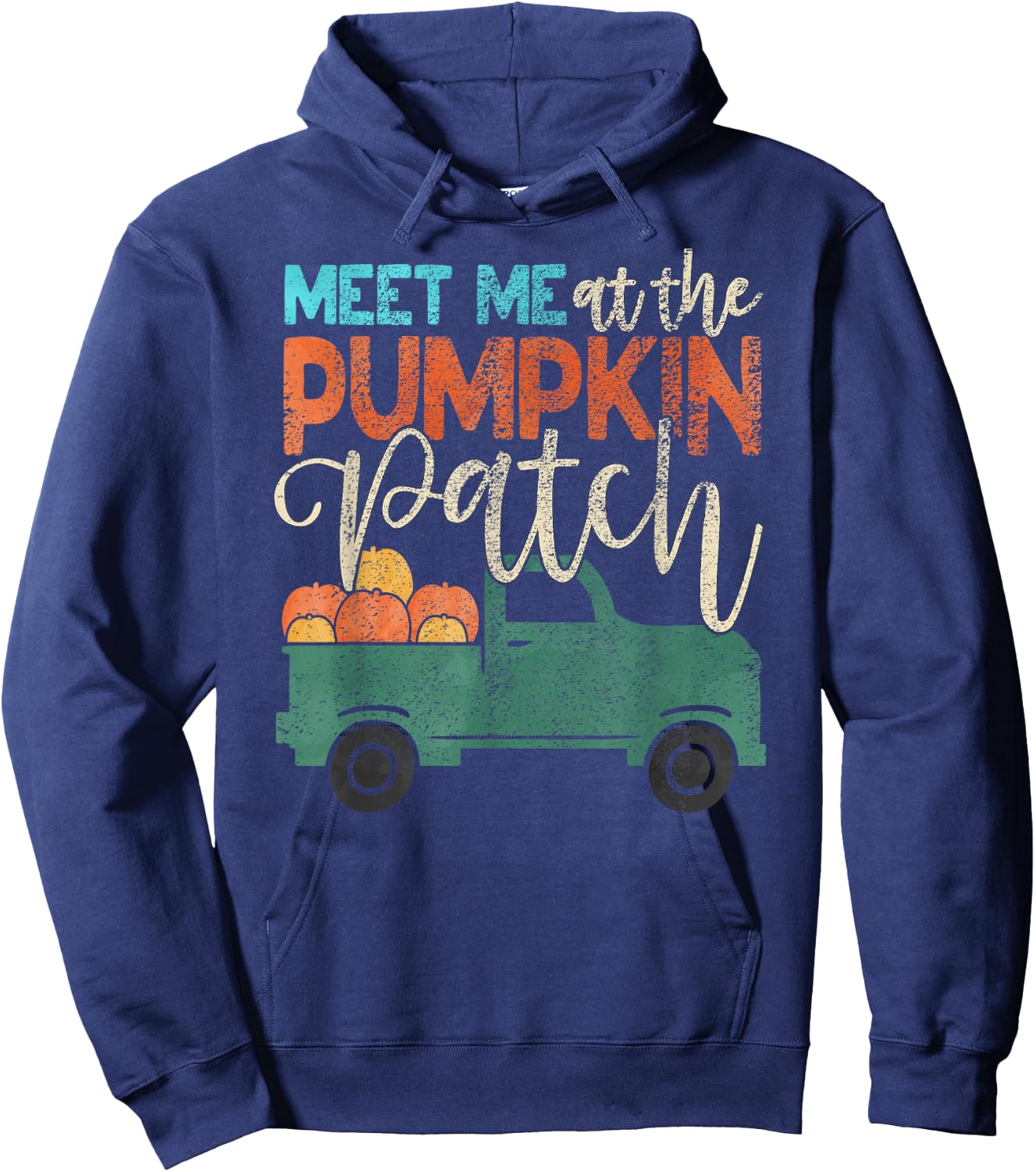Meet Me At The Pumpkin Patch Pickup Thanksgiving Xmas Outfit Hoodie - Hoodie | Navy