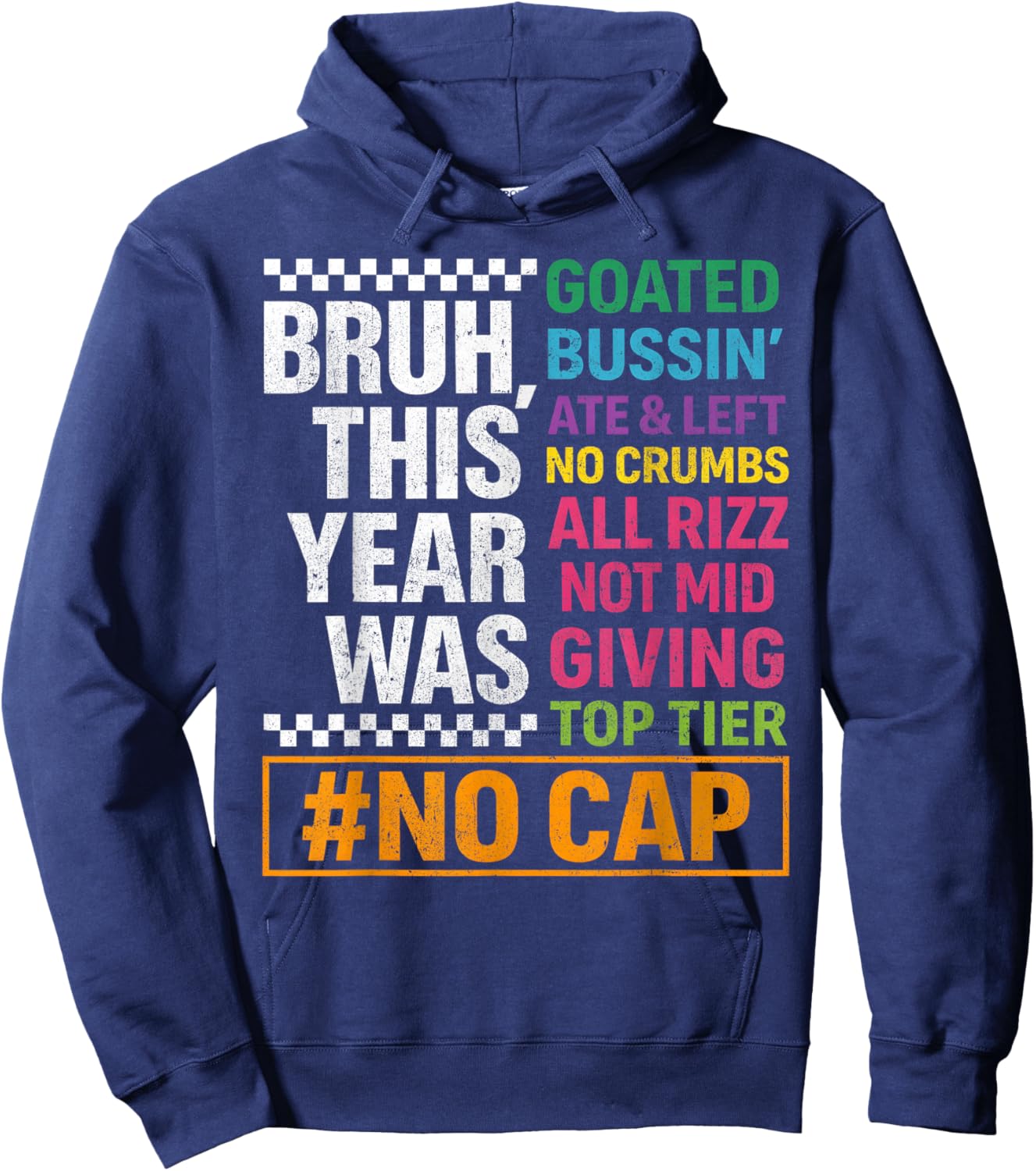 Bruh This Year was Goated No Cap Last Day Boy Girl Student Hoodie - Hoodie | Navy