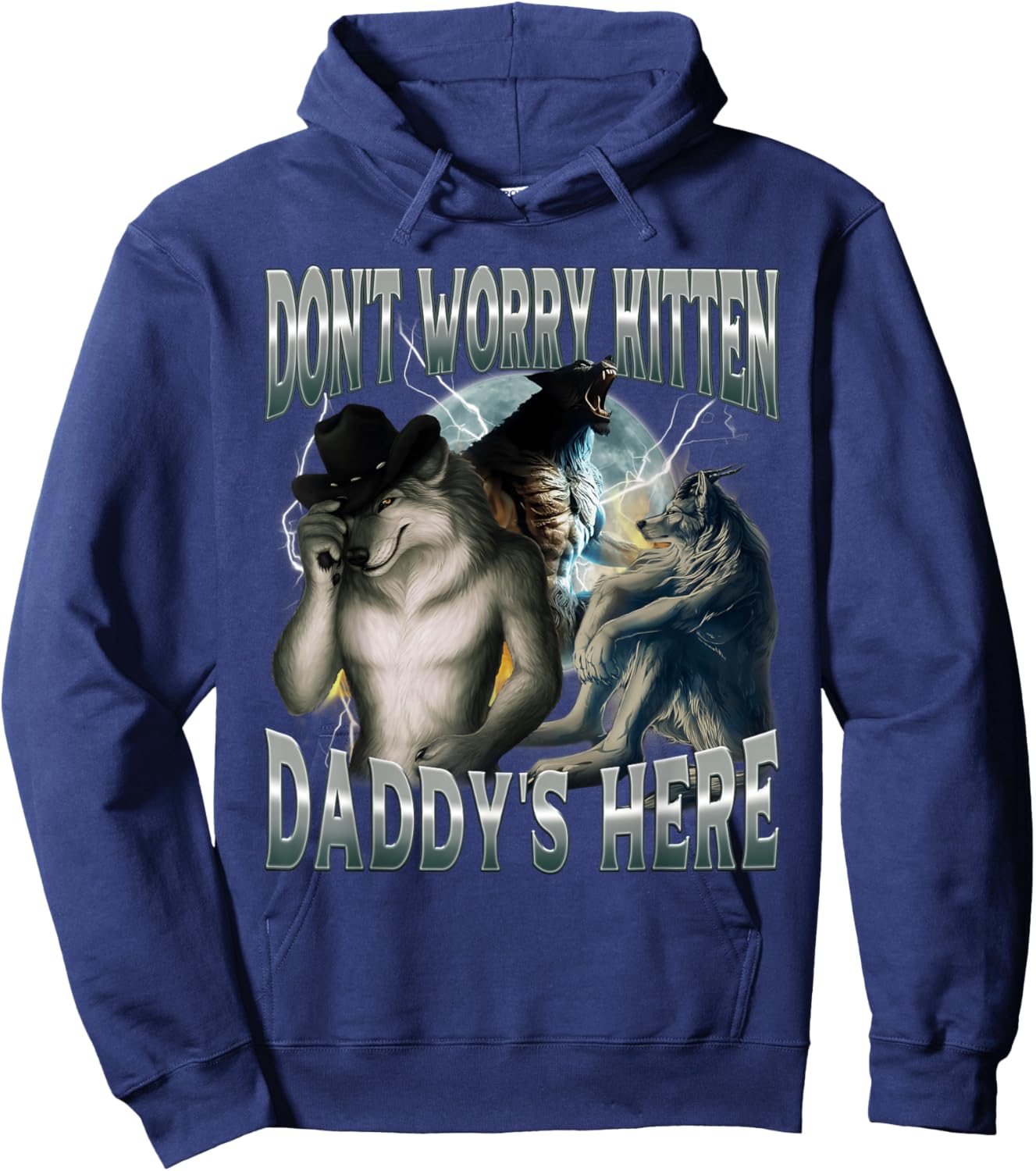 Don't Worry Kitten Daddy's Here Cool Funny Alpha Wolf Meme Hoodie - Hoodie | Navy
