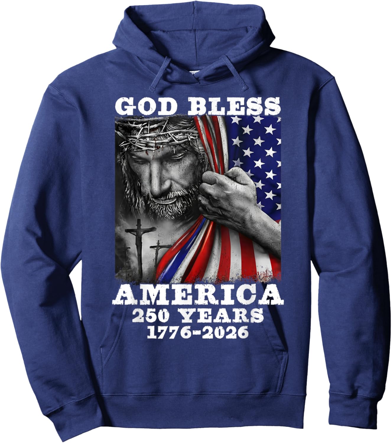 God Bless American Christian Cross Flag 250 Years 1776 2026 Hoodie - Hoodie | Navy