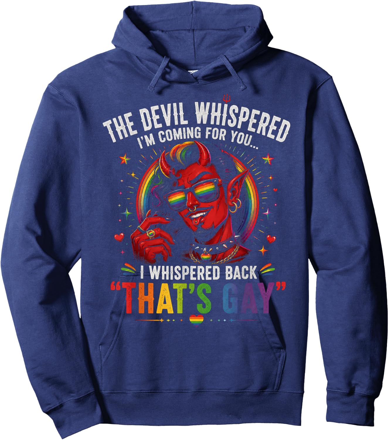 The Devil Whispered I'm Coming for You I Whispered Back Hoodie - Hoodie | Navy
