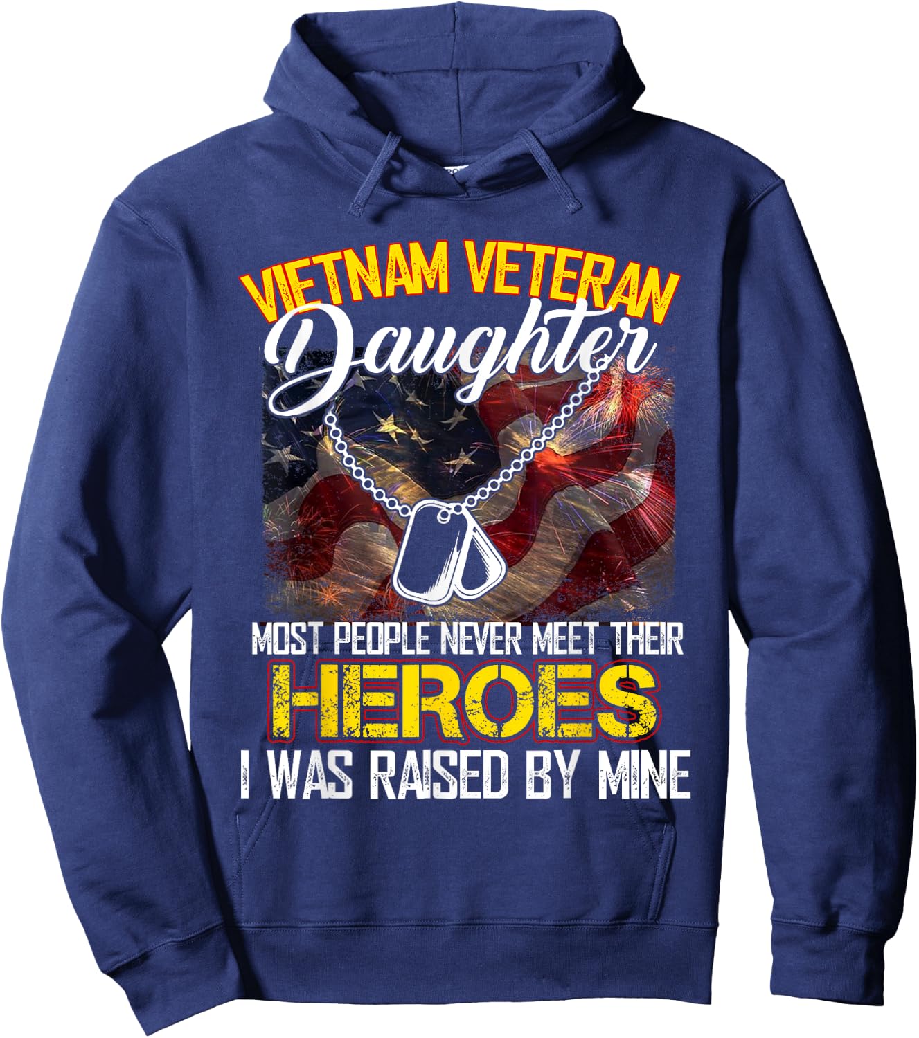 Proud Vietnam Veteran's Daughter I Was Raised By Mine Gift Hoodie - Hoodie | Navy
