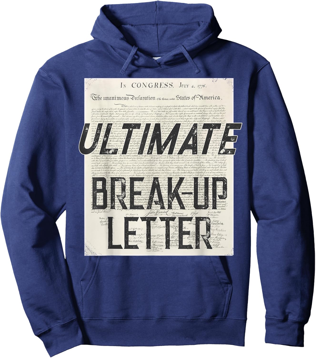 Declaration Of Independence Ultimate Break-Up Letter Hoodie - Hoodie | Navy