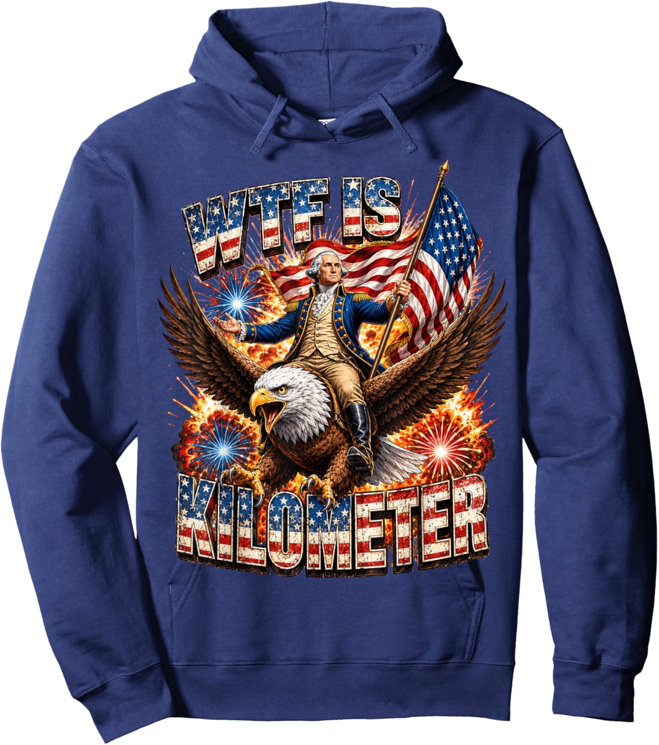 WTF is A Kilometer Funny George Washington Riding Eagle Hoodie - Hoodie | Navy