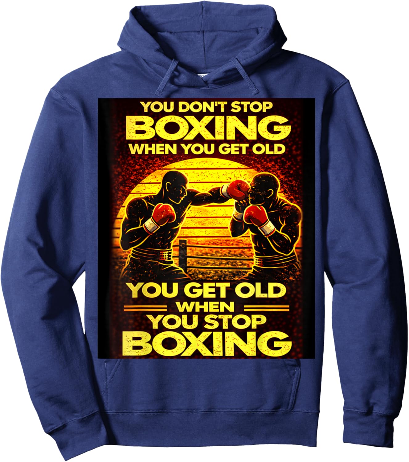 You Dont Stop Boxing When You Get Old Retro Style Hoodie - Hoodie | Navy