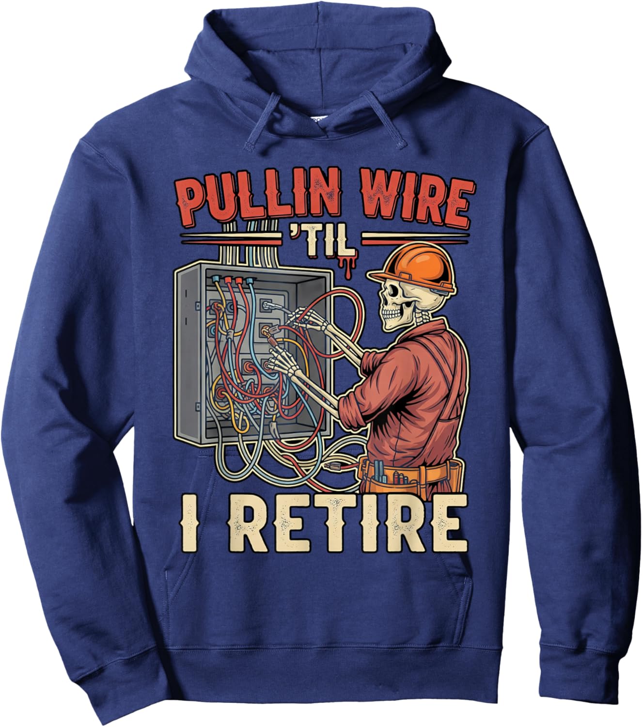 Pullin Wire Til I Retire Funny Electrician Skeleton Retro Hoodie - Hoodie | Navy