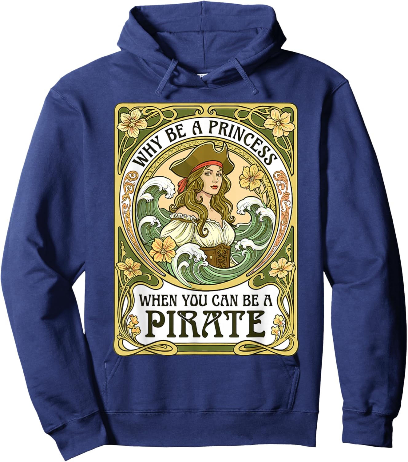 Why Be A Princess When You Can Be A Pirate Tarot Girl Hoodie - Hoodie | Navy