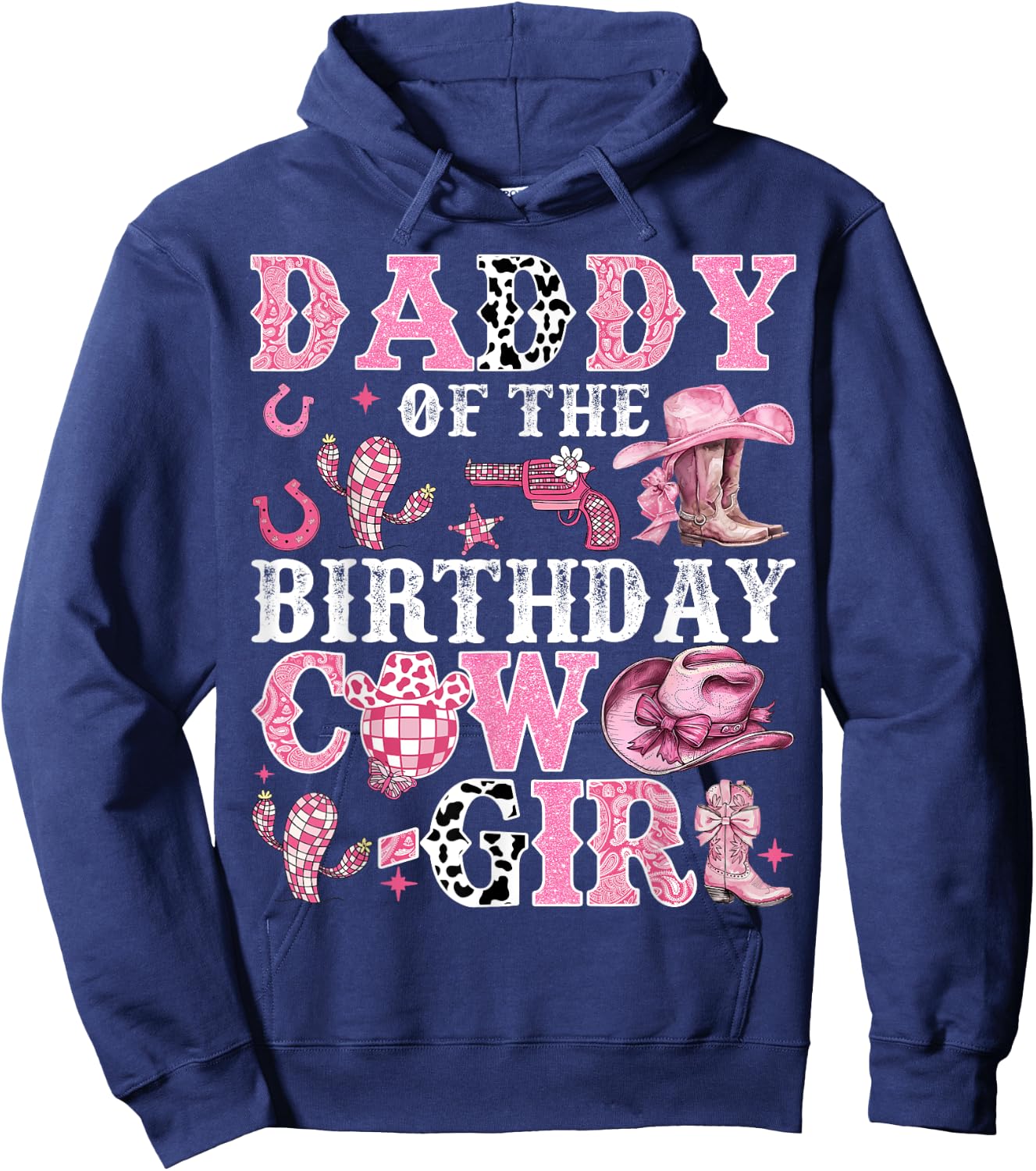 Daddy Of The Birthday Cow-Girl Rodeo Cow Girl Birthday Hoodie - Hoodie | Navy