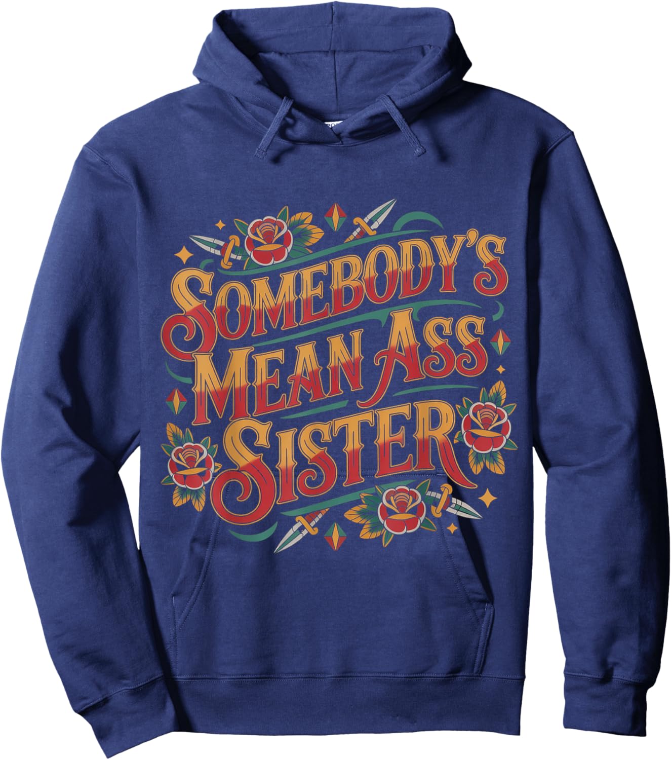 Somebody's Mean Ass Sister Sarcastic Sibling Family Hoodie - Hoodie | Navy