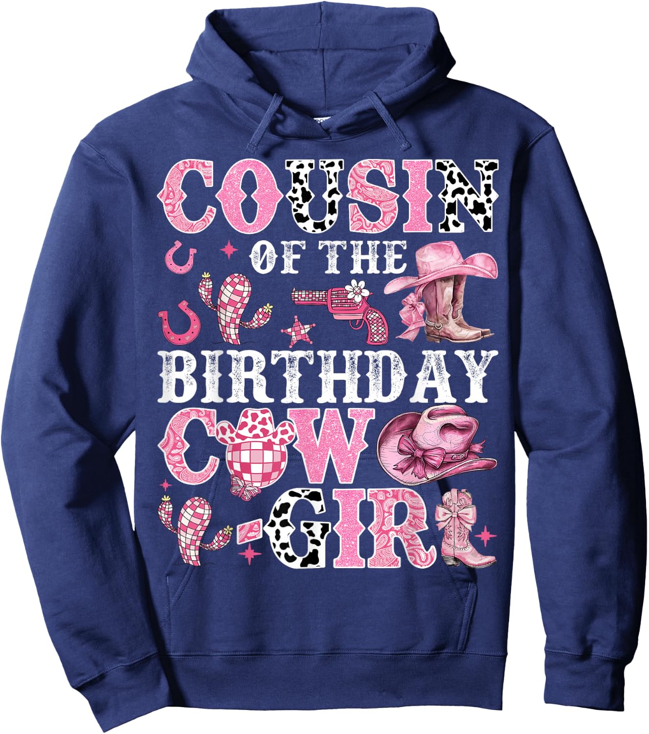 Cousin Of The Birthday Cow-Girl Rodeo Cow Girl Birthday Hoodie - Hoodie | Navy