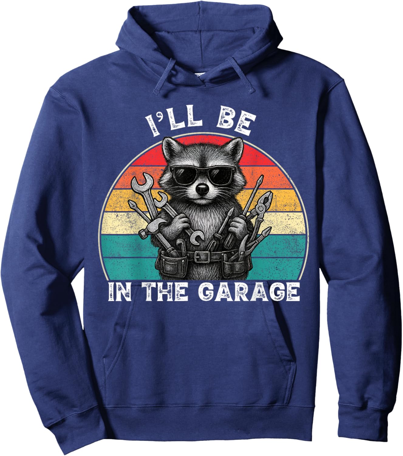 I'll Be In The Garage Funny Car Mechanic Dad Fathers Day Hoodie - Hoodie | Navy