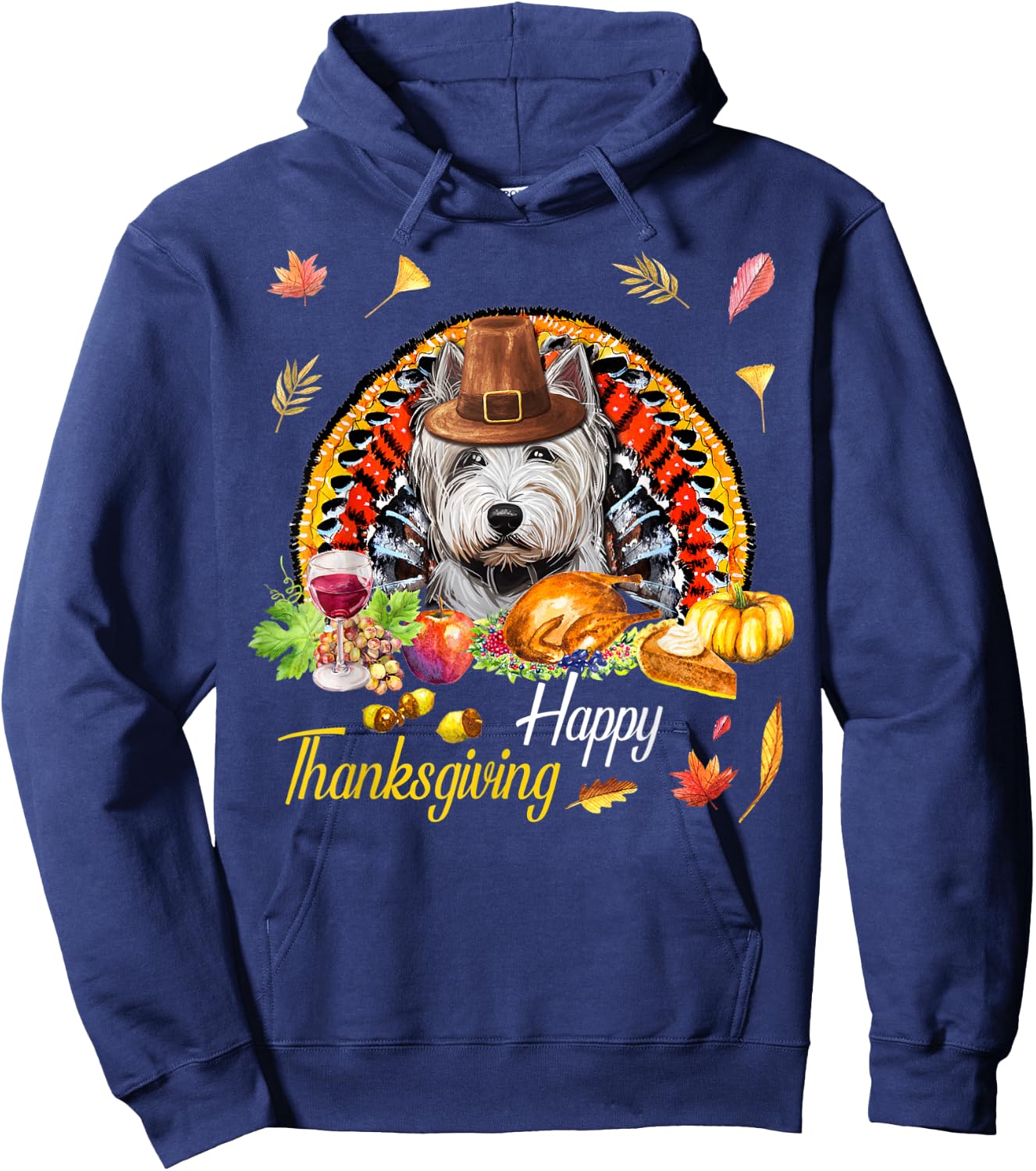 Happy Thanksgiving day Westie Dog Funny Dog Mom gifts Hoodie - Hoodie | Navy