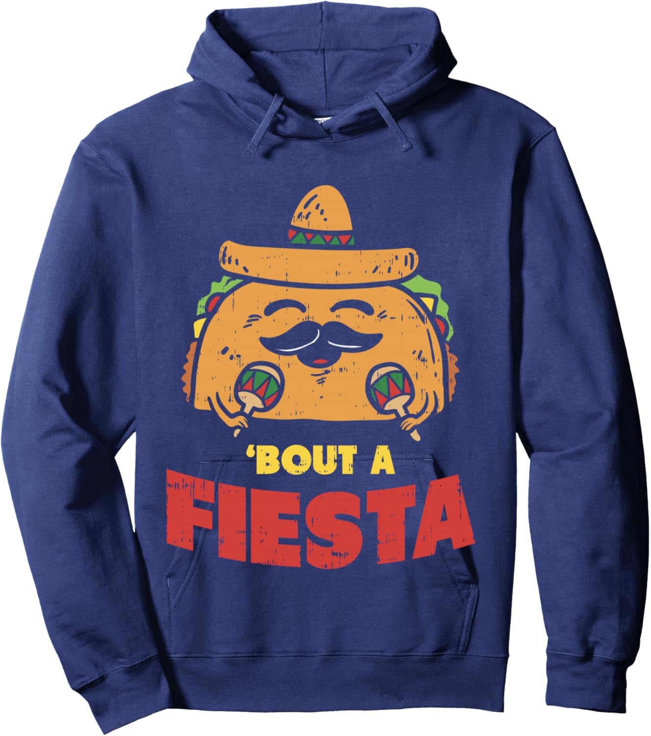 Taco Bout A Fiesta Shirt Cinco De Mayo Mexican Party Foodie Hoodie - Hoodie | Navy