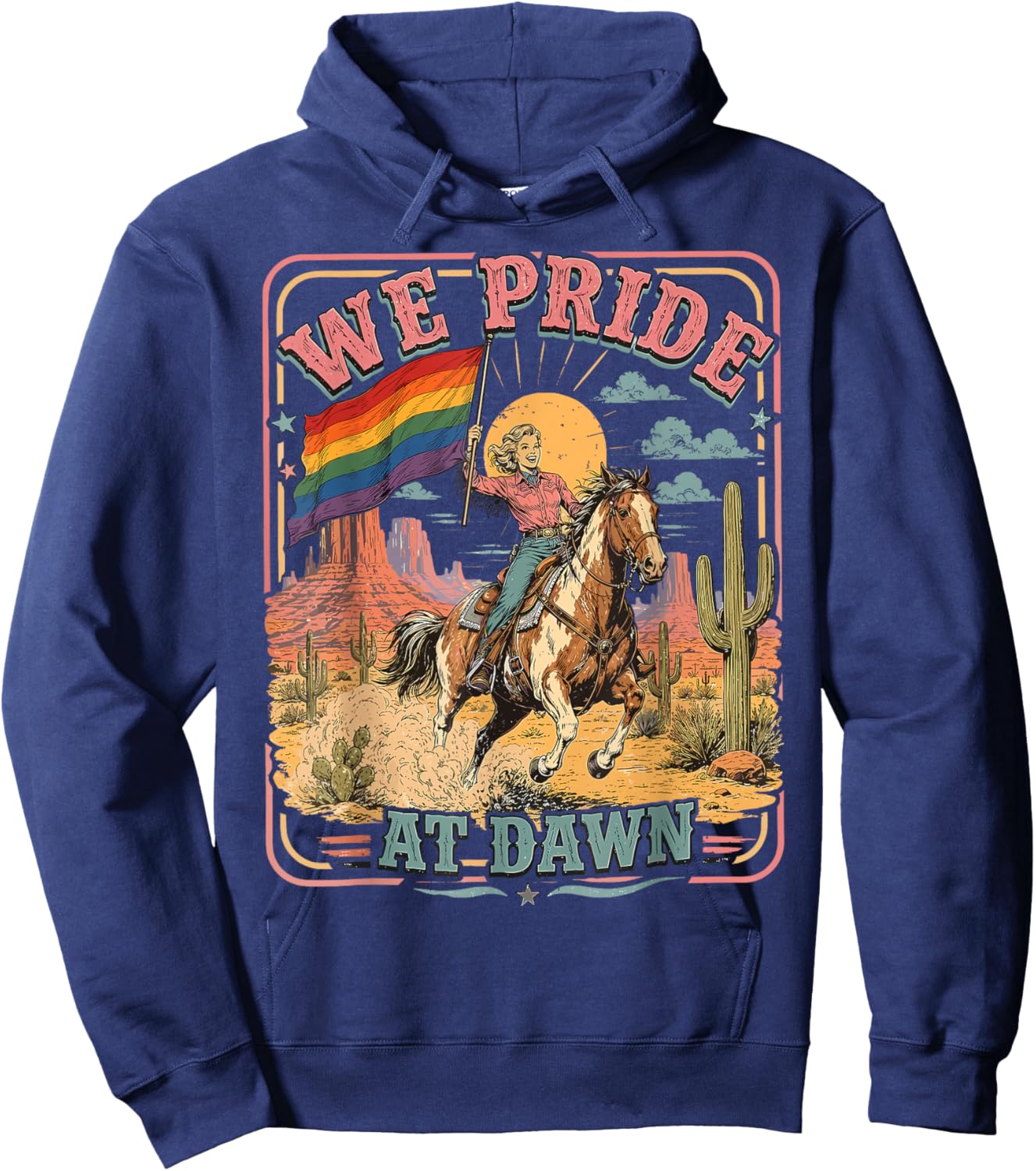 Funny We Pride At Dawn Lesbian Pride Western LGBTQ Cowgirl Hoodie - Hoodie | Navy