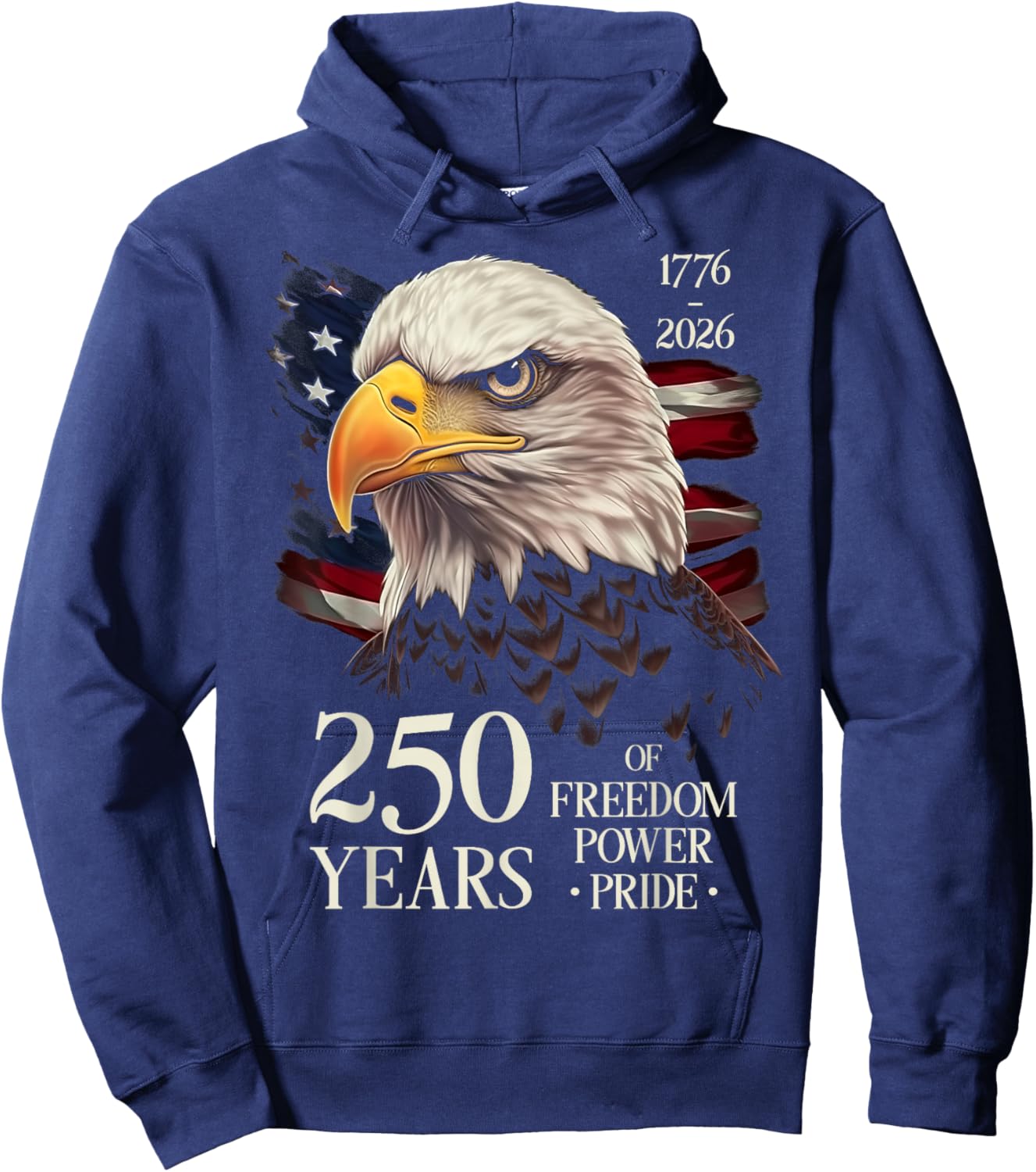 250 Years of Freedom Power Pride 250th Anniversary Eagle USA Hoodie - Hoodie | Navy