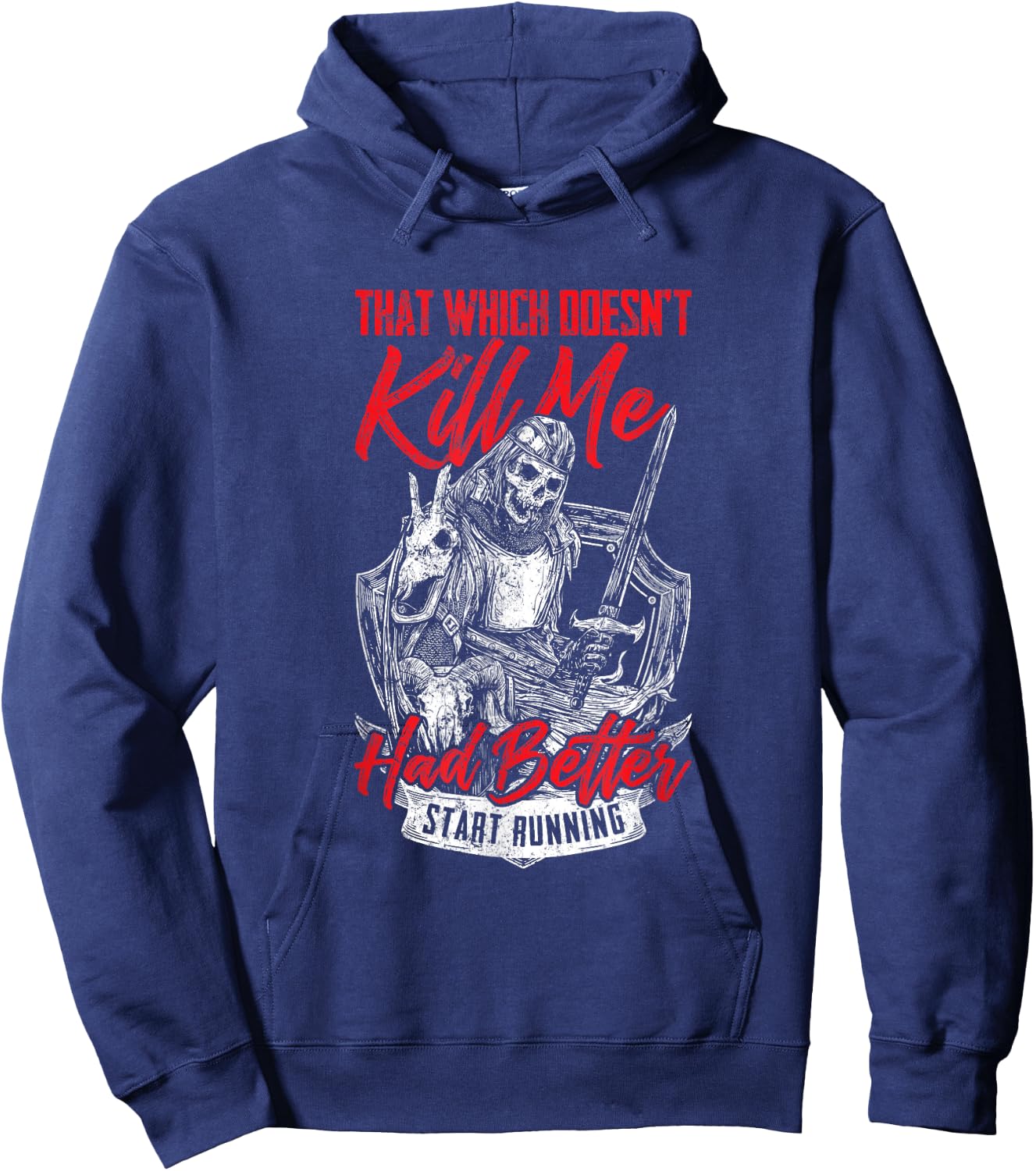 That Which Doesn't Kill Me Had Better Start Running Hoodie - Hoodie | Navy