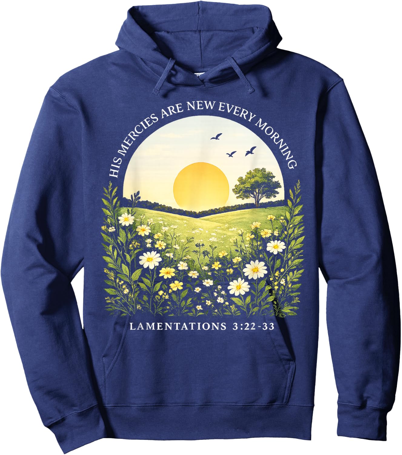 His Mercies are New Every Morning Lamentations 3:22-23 Hoodie - Hoodie | Navy