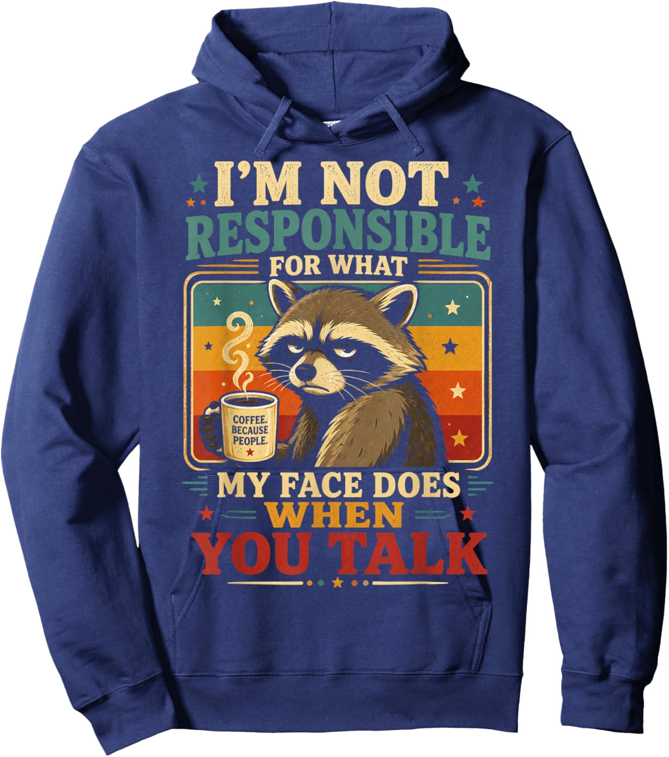 Raccoon Im Not Responsible for What My Face Does Hoodie - Hoodie | Navy