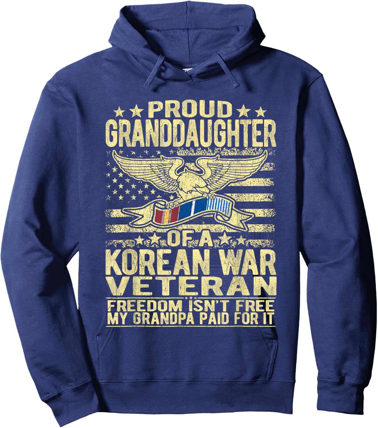 Freedom Isn't Free Proud Granddaughter Of Korean War Veteran Hoodie - Hoodie | Navy