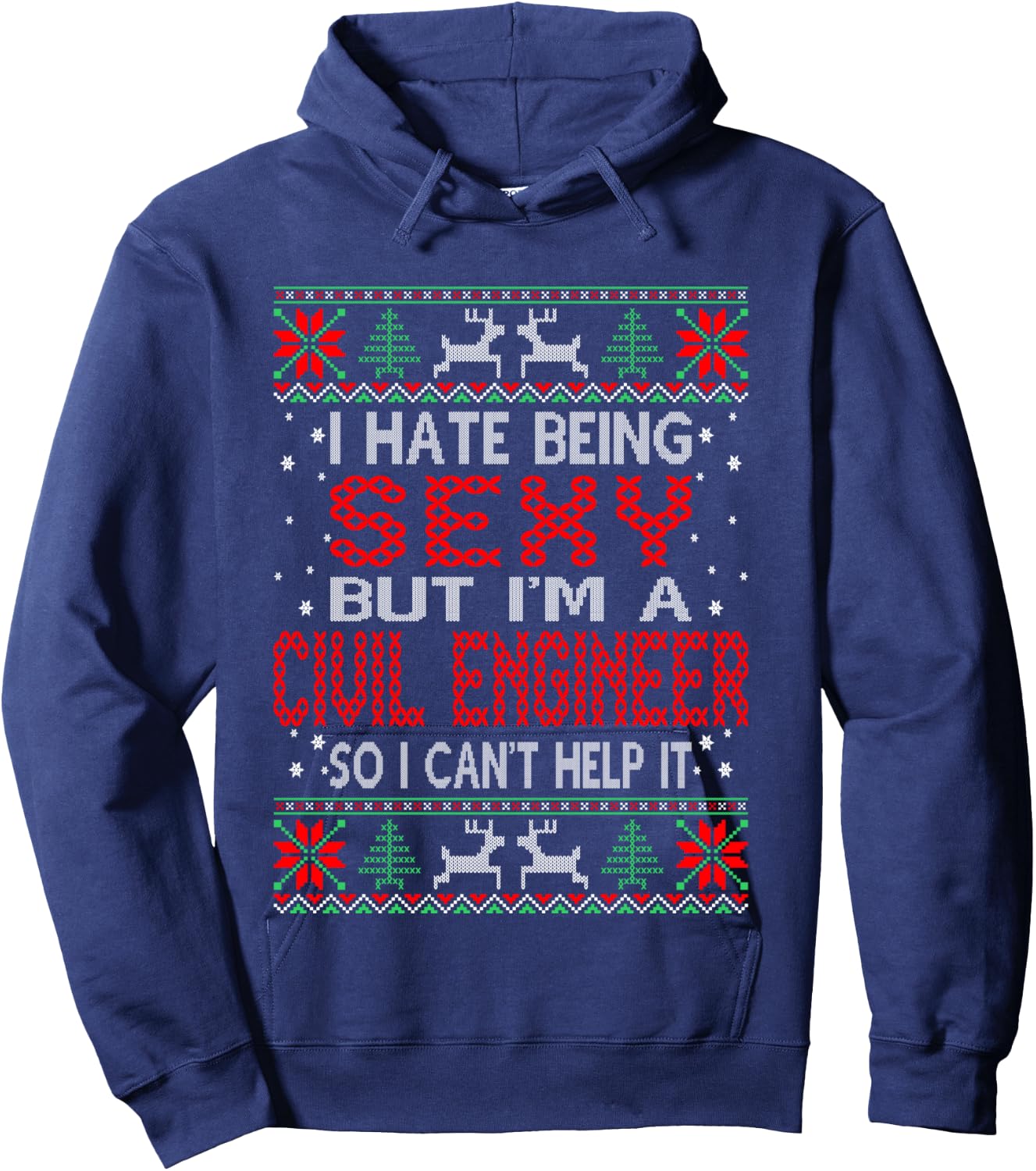 Hate Being Sexy Civil Engineer Christmas Ugly Sweater Gift Hoodie - Hoodie | Navy