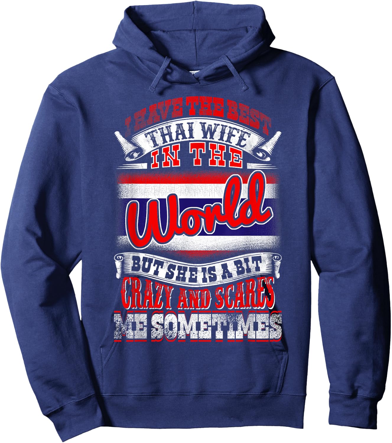 Best Thai Wife - For Husbands Married To Women From Thailand Hoodie - Hoodie | Navy