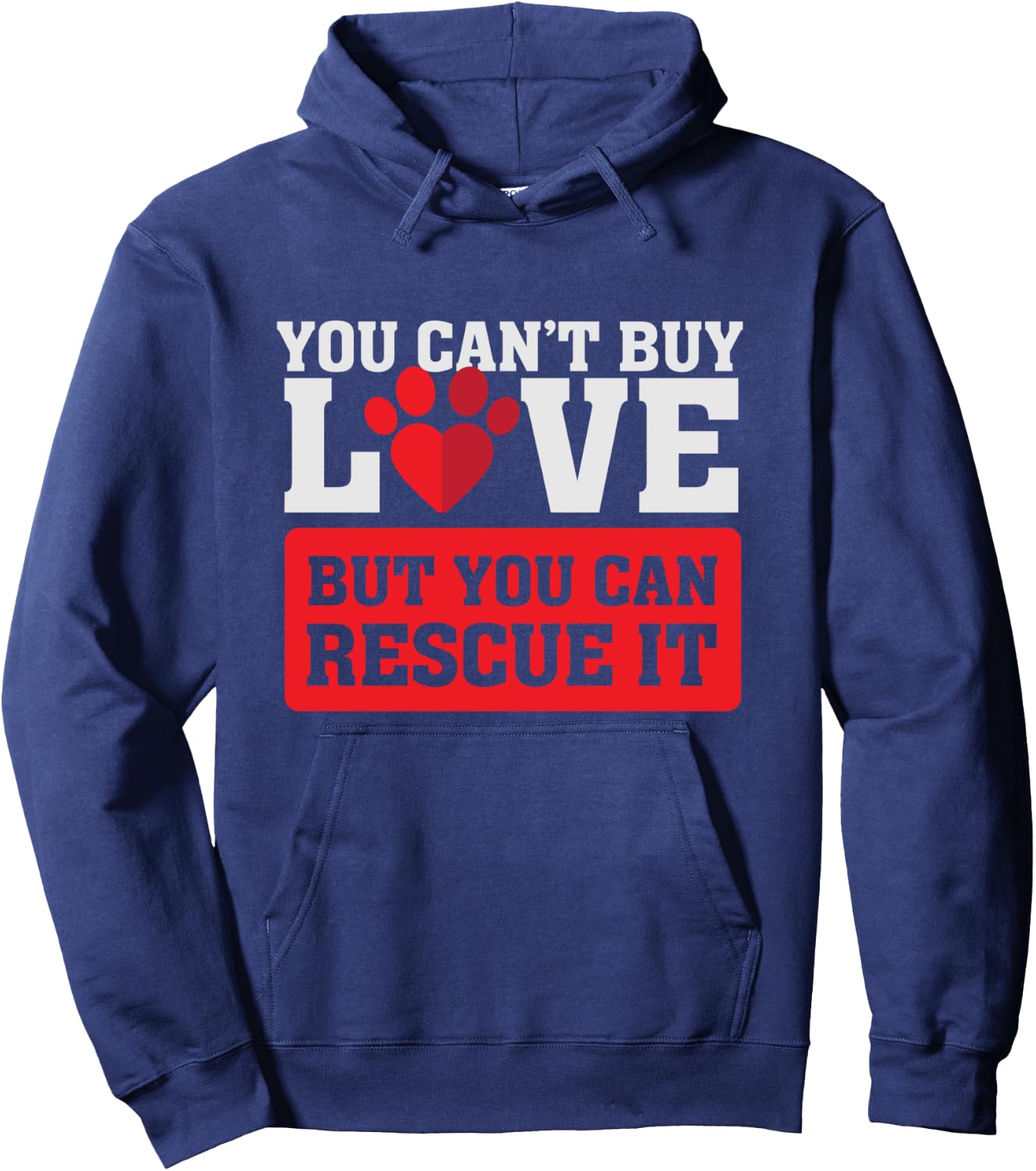 You can't buy love - but you can rescue it - Pet Adoption Hoodie - Hoodie | Navy