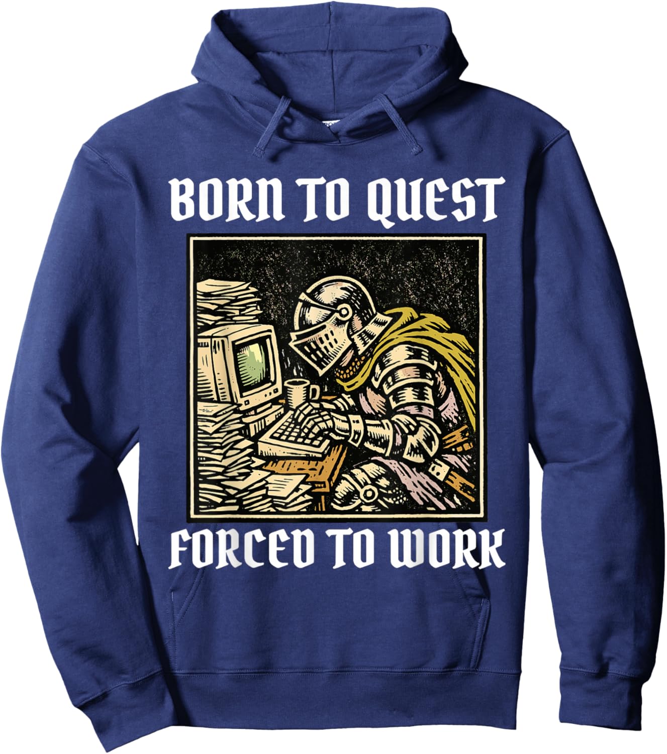 Born to Quest Forced to Work Funny Gamer Knight Sarcastic PC Hoodie - Hoodie | Navy