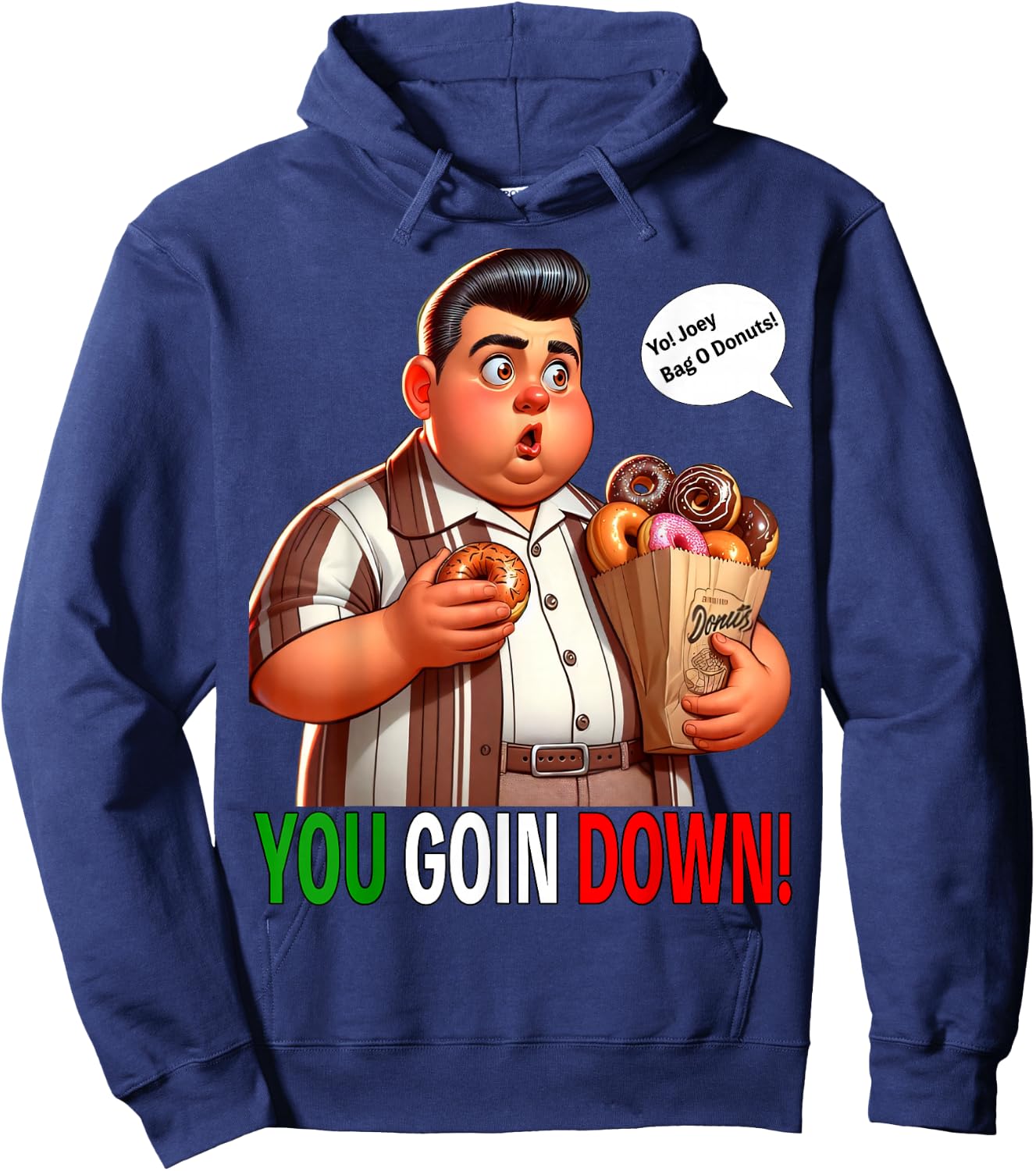 Joey Bag O Donuts You Goin Down Funny Chubby Mafia Hoodie - Hoodie | Navy