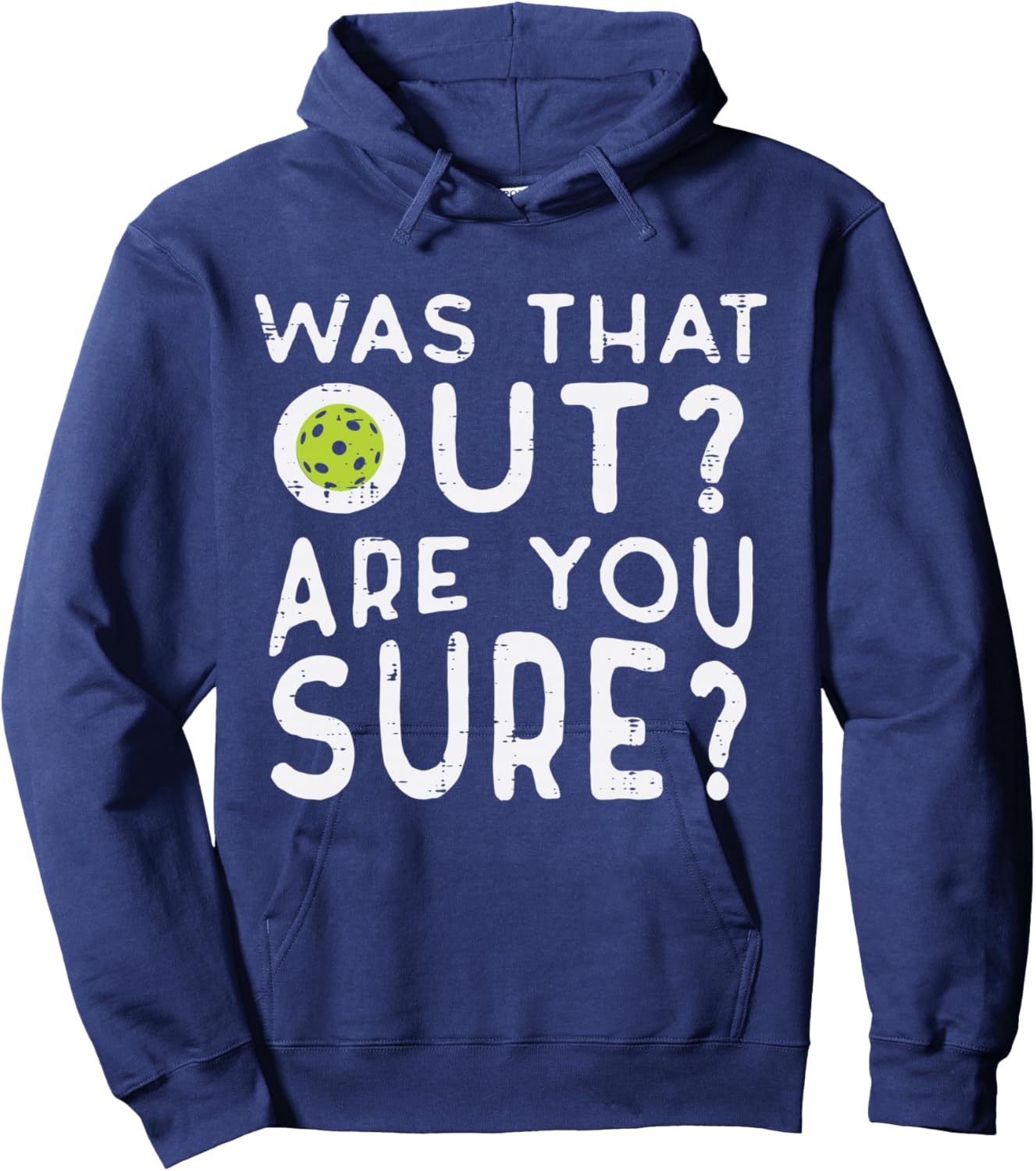 Pickleball was That Out You Sure Pickle Ball Women Men Kids Hoodie - Hoodie | Navy