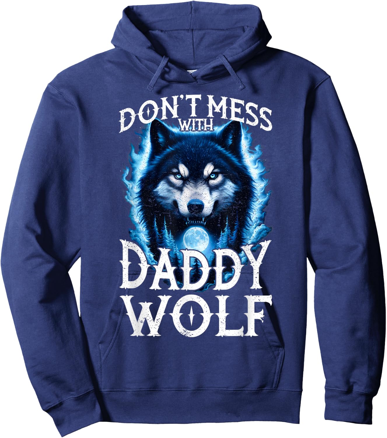 Don't Mess with Daddy Wolf Men Dad Wolf Lovers Father Hoodie - Hoodie | Navy