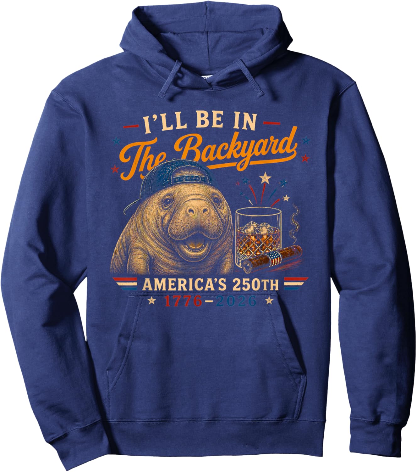 Funny I'll Be in The Backyard Manatee 250th Women Hoodie - Hoodie | Navy