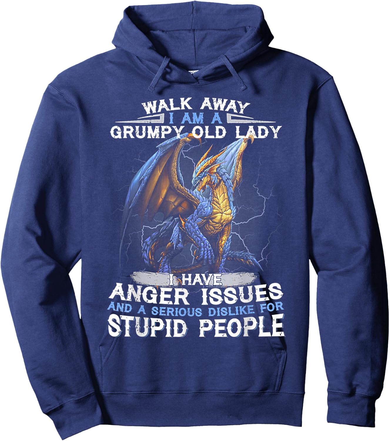 Walk Away I'm A Grumpy Old Lady I Have Anger Issues Hoodie - Hoodie | Navy