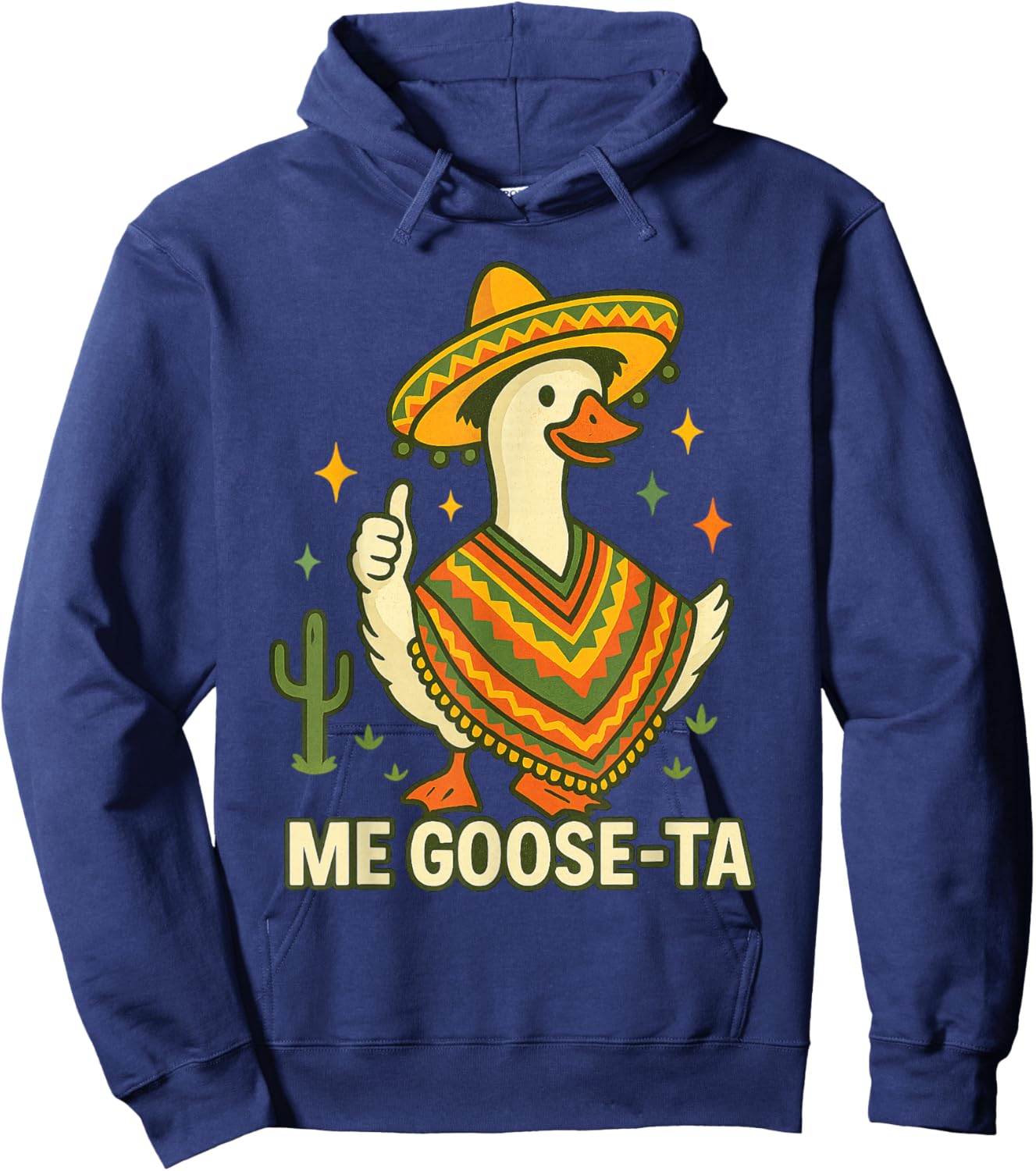Me Goose Ta Cinco de Mayo Funny Mexican Saying Fiesta Hoodie - Hoodie | Navy