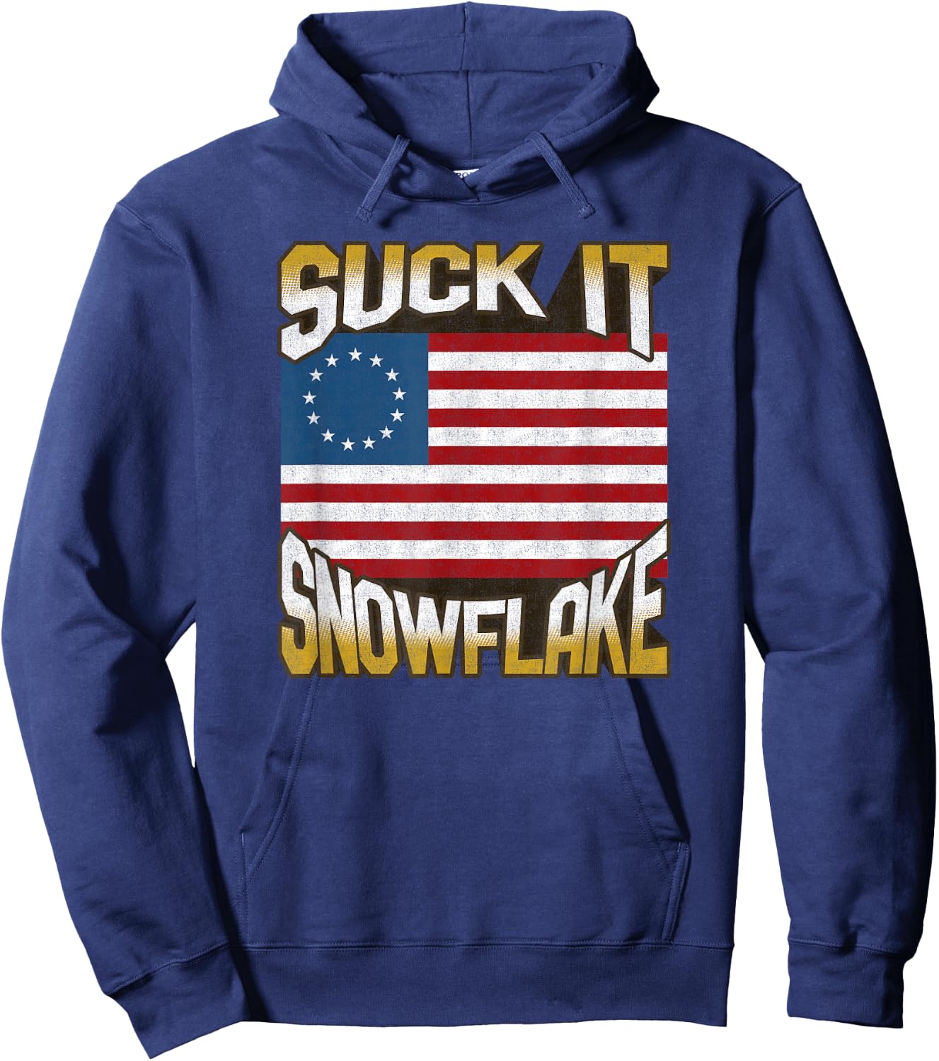 Anti Liberal 1776 Betsy Ross Flag Shirt Suck It Snowflake Hoodie - Hoodie | Navy
