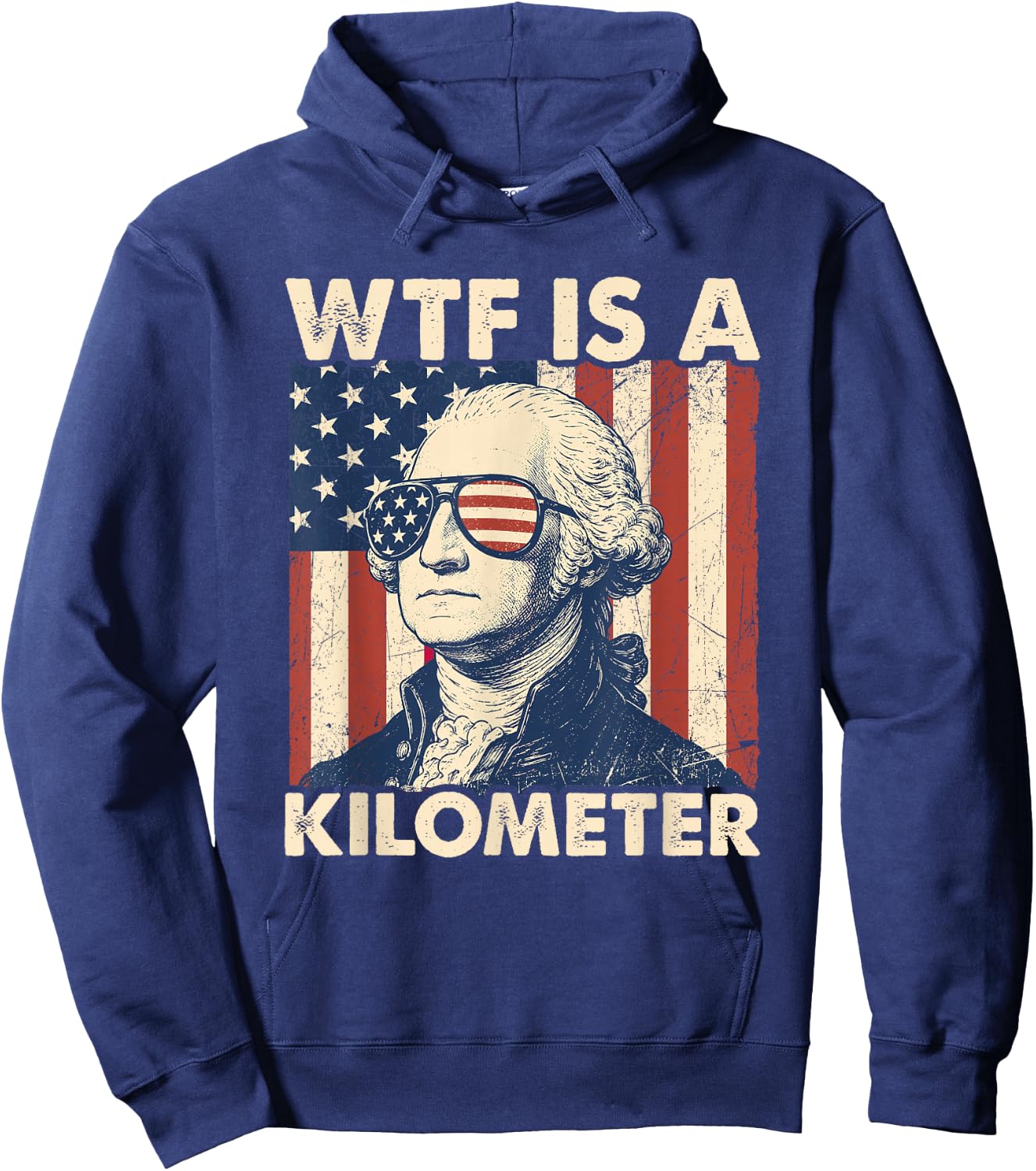 4th of July WTF is A Kilometer Funny Patriotic Men Women Hoodie - Hoodie | Navy