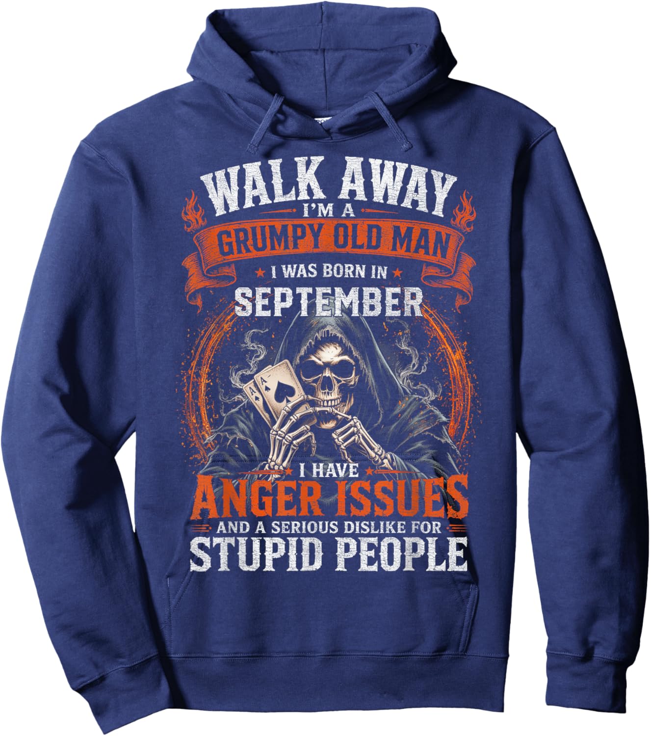 Walk Away I’m A Grumpy Old Man Born in September Hoodie - Hoodie | Navy