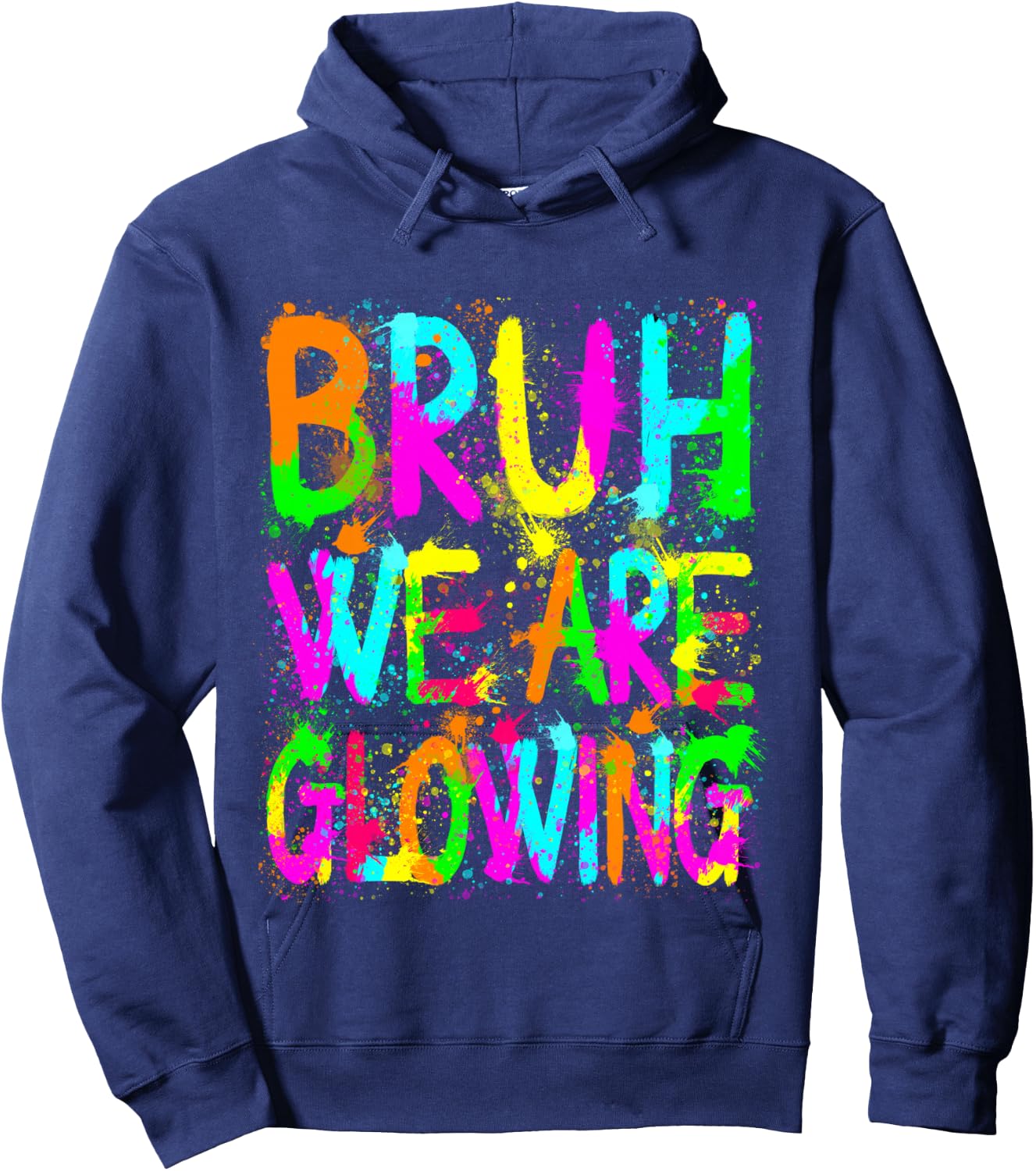 Retro Bruh We Are Glowing In My Glowing Era Colorful Hoodie - Hoodie | Navy