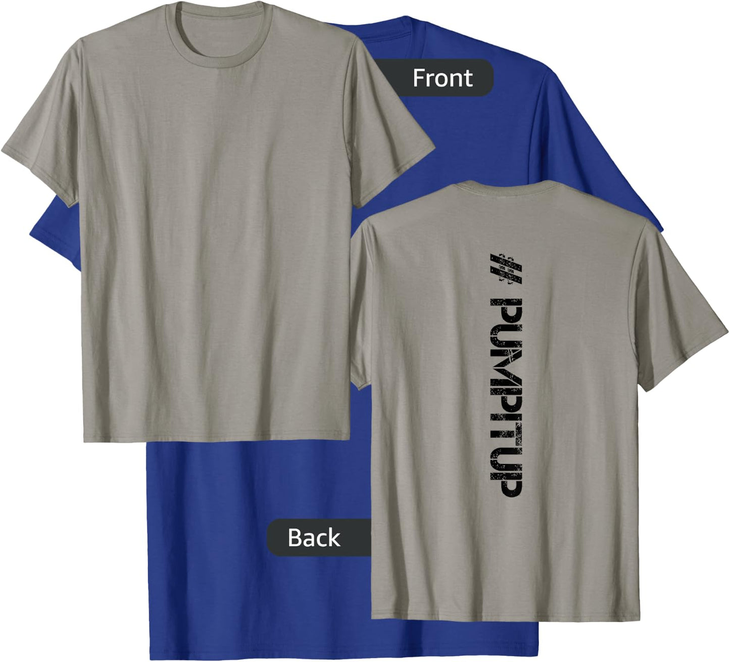 DISTRESSED Backprint Hashtag Gym PUMP IT UP Shirt T-Shirt - T-Shirt | Royal